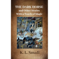 The Dark Horse and Other Stories With A Touch of Magic