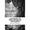A Journey to the Centre of the Earth: The original edition