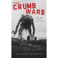 The Crumb Wars: A Crumb Hill History