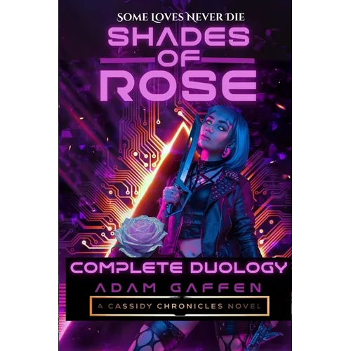 Shades of Rose: The Complete Duology