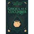 Ghoul As A Cucumber: Luxe paperback edition