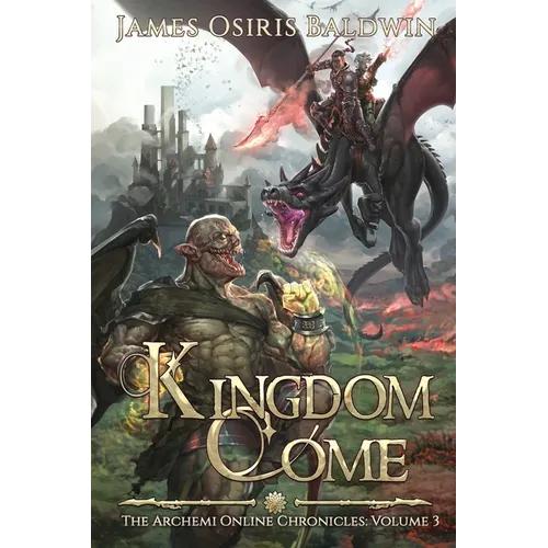 Kingdom Come: A LitRPG Dragonrider Adventure - Paperback