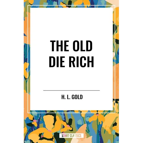 Old Die Rich