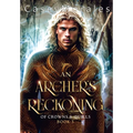 An Archer's Reckoning: An m/m epic fantasy romance adventure