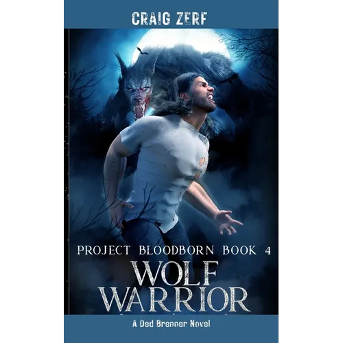 Project Bloodborn - Book 4 WOLF WARRIOR
