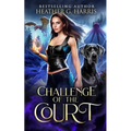 Challenge of the Court: An Urban Fantasy Novel
