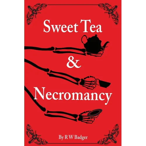 Sweet Tea & Necromancy