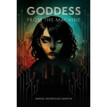 Goddess from the Machine: A Prequel to the Ark Saga