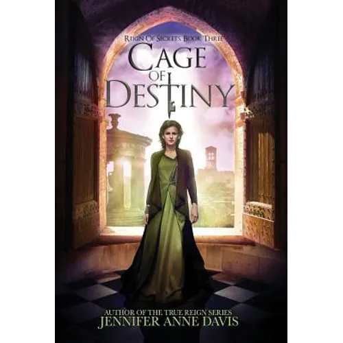 Cage of Destiny: Reign of Secrets, Book 3