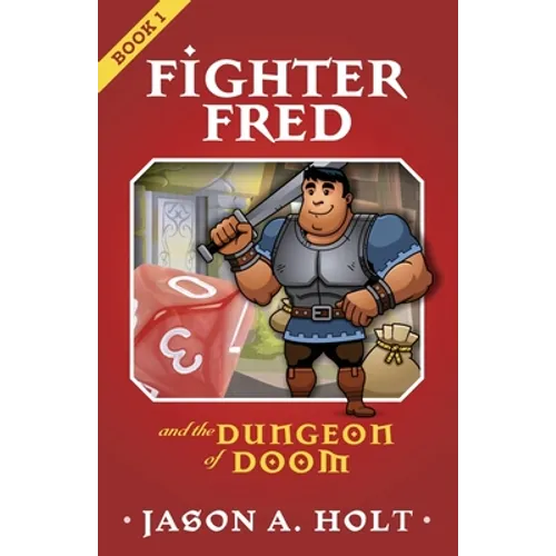 Fighter Fred and the Dungeon of Doom