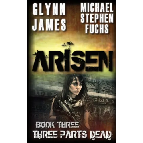 Arisen, Book Three - Three Parts Dead