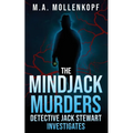 The Mindjack Murders: Detective Jack Stewart Investigates