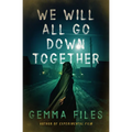 We Will All Go Down Together