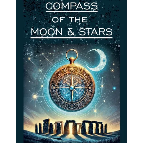 The Compass of the Moon and Stars
