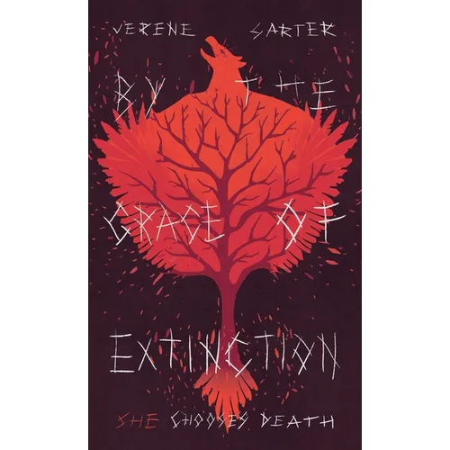 By the Grace of Extinction: She Chooses Death