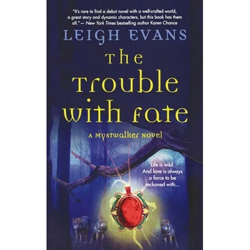 The Trouble with Fate: A Mystwalker Novel - Paperback