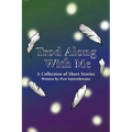 Trod Along With Me: A Collection of Short Stories