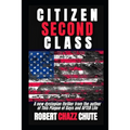 Citizen Second Class: Apocalypse Next