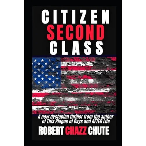 Citizen Second Class: Apocalypse Next