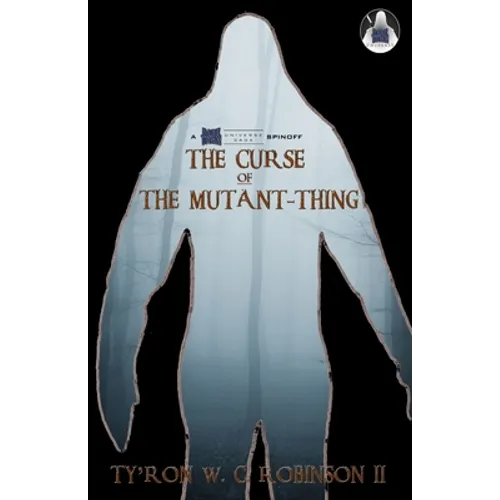 The Curse of The Mutant-Thing