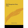 Old Hungarian Fairy Tales