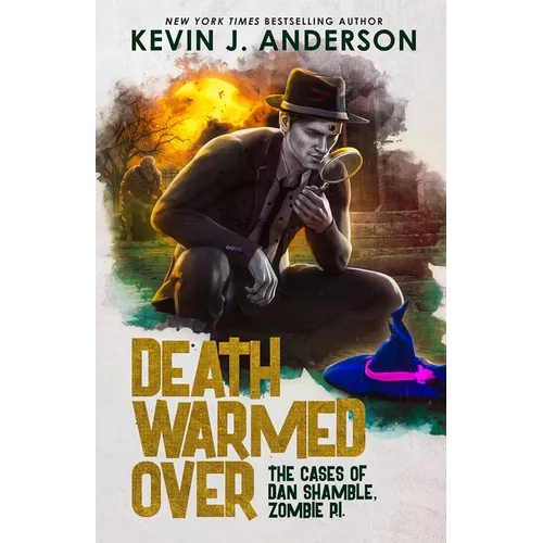 Death Warmed Over: Dan Shamble, Zombie PI