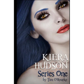 Kiera Hudson Series One: All Six Novels In One Limited Edition Volume