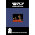 Rebels of the Red Planet