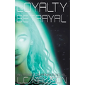 Loyalty/Betrayal