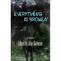 Everything Is Broken