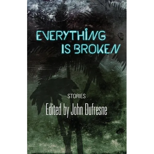 Everything Is Broken