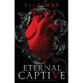 Eternal Captive: A Dark Enemies-to-Lovers Sapphic Vampire Romance