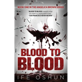 Blood To Blood: Book one in the Angelica Brown series
