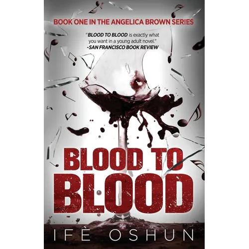 Blood To Blood: Book one in the Angelica Brown series