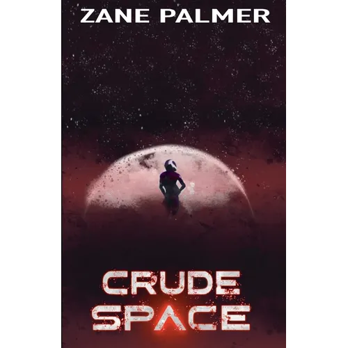 Crude Space