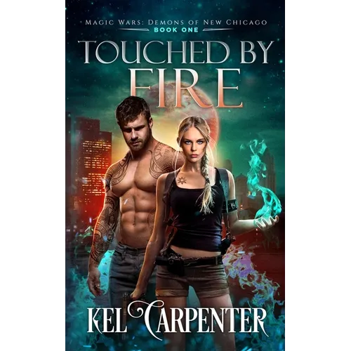 Touched by Fire: Magic Wars