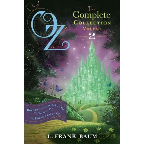 Oz, the Complete Collection, Volume 2: Dorothy and the Wizard in Oz; The Road to Oz; The Emerald City of Oz
