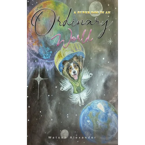 A Super Dog in an Ordinary World