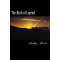 The Birth of Legend