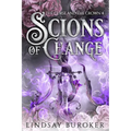 Scions of Change