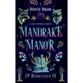 Mandrake Manor: A Cozy Suburban Fantasy
