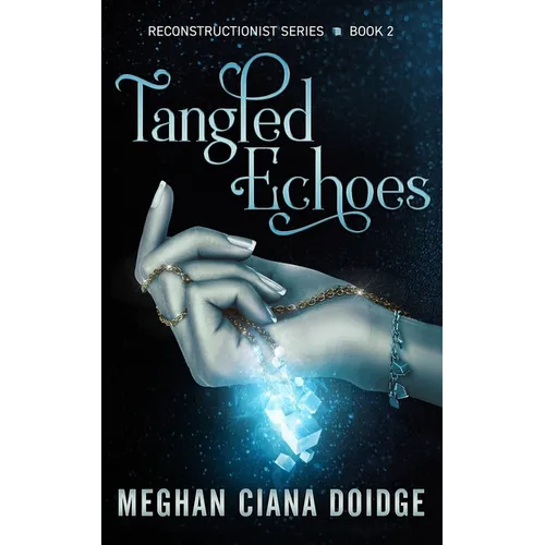 Tangled Echoes (Reconstructionist 2)