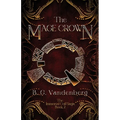 The Mage Crown: The Immortal Coil Saga, Book 2