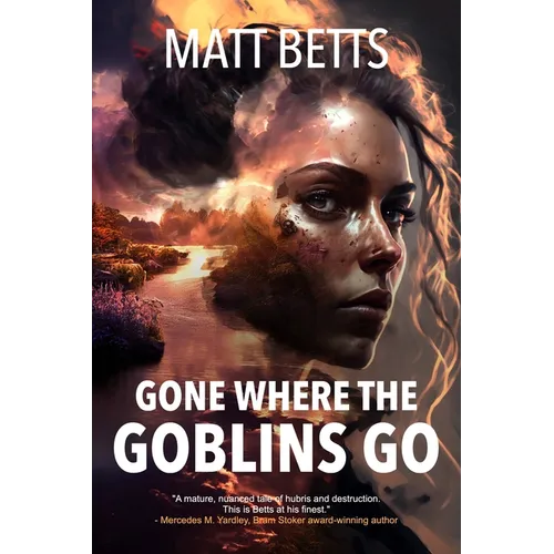 Gone Where the Goblins Go