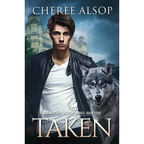 Werewolf Academy Book 4: Taken