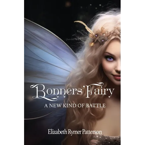 Bonners' Fairy - A New Kind of Battle