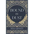 Bound By Dust