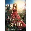 Kingdom of Beauty: A Retelling of Beauty and the Beast