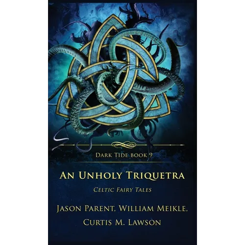 An Unholy Triquetra: Celtic Fairy Tales
