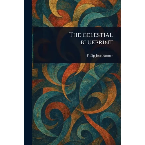 The Celestial Blueprint
